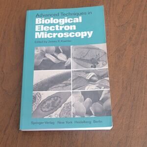 Advanced Techniques in Biological Electron Microscopy by J.K. Koehler (English)